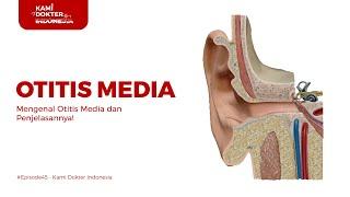 OTITIS MEDIA  MENGENAL ISTILAH PENYAKIT CONGEKANCUREK DAN PENJELASANNYA #Episode45