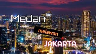 JAKARTA VS MEDAN KOTA TERBESAR DI JAWA DAN SUMATERA