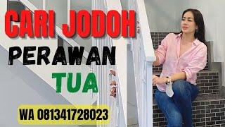 LIVE.SUMPAH AKU MASIH PERAWAN MAS.PERAWAN TUA CARI JODOH SEDERHANA