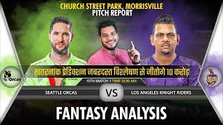 SOR vs LAKR dream11 Team Church Street Park Morrisville Los Angeles vs Seattle Orcus Dream11