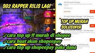 CARA TOP UP FF MURAH DI SHOPEE‼️SG2 RAPPER RILIS LAGI