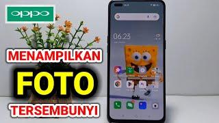 Cara Menampilkan Foto Tersembunyi Di Hp Oppo