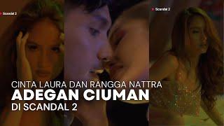 Adegan Ciuman Cinta Laura dan Rangga Nattra di Scandal 2