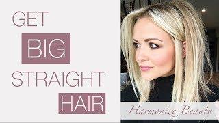 How to get BIG straight hair - Harmonize_ Beauty