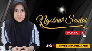 🟤Tanya jawab 60 menit bareng Ustadzah Dr. Nella Lucky