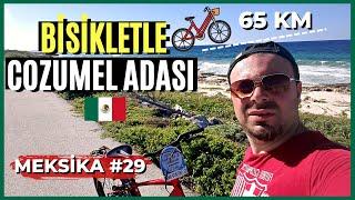 Bisikletle COZUMEL Adasını Baştan Sona Gezdim   MEKSİKA 29.BÖLÜM  