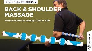 Back and Shoulders Massage Using The ProStretch Type A+ Stick Massage Roller