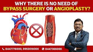 Why there is no need of Bypass surgery or angioplasty?  By Dr. Bimal Chhajer  Saaol
