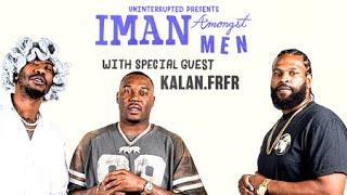 Kalan.FrFr Keeps It a Buck About Music Football & Passion Projects  IMAN AMONGST MEN