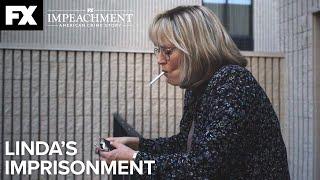 Lindas Imprisonment  Impeachment American Crime Story - Ep.9  FX