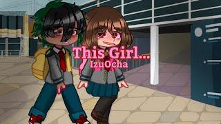This Girl…  IzuOcha  MHA  Ship Month Day 9