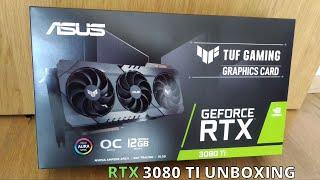 NVIDIA ASUS TUF RTX 3080 TI UNBOXING