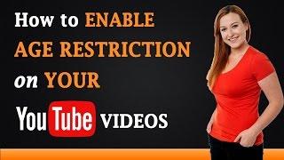 How to Enable Age Restriction on Your YouTube Video