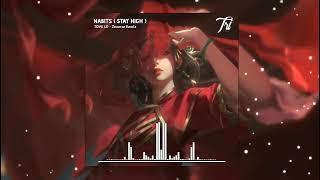 Habits Remix  Stay High    Tove Lo ft  Zoverze Remix   Tik Tok