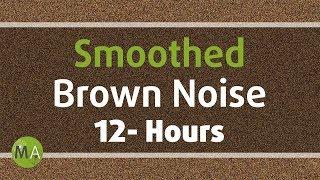 Smoothed Brown Noise - 12 Hours for Sleep Relaxation and Tinnitus