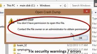 How to fix you dont have permisison to open this file Contact the file owner warning Windows 8.1