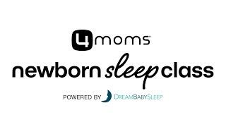 4moms Newborn Sleep Class powered by Dream Baby Sleep