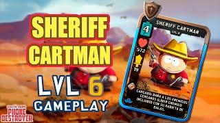 SHERIFF CON AUTORIDAD Cartman muestra quien manda Sheriff Cartman Lvl 6 Gameplay  Phone Destroyer