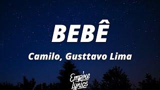 Camilo Gusttavo Lima - BEBÊ LetraLyrics  Só me diz por quê Mudou até de nome responde bebê