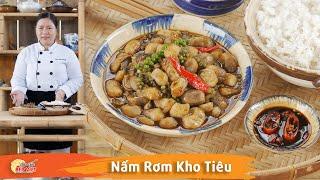 Cách làm Nấm Rơm Kho Tiêu đậm đà hương vị ăn cơm ngon hết sẩy