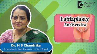Perfect Vagina Surgery  Labiaplasty Surgery #womenshealth - Dr. H S  Chandrika  Doctors Circle