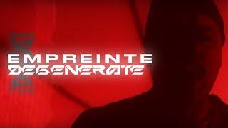EMPREINTE - DEGENERATE  Official Music Video 