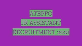 ATEPFO Jr Assistant Recruitment 2021  ATEPFO Recruitment 2021  Syllabus  Exam Pattern  Imp Date