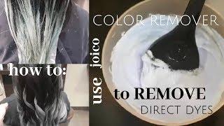 how to use joico COLOR REMOVER to remove direct dyes