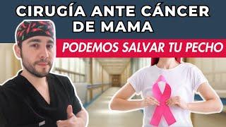 Cirugía para Conservar tu pecho ante el CÁNCER DE MAMA