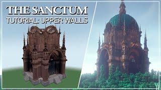 The Sanctum - Tutorial Part 3 Upper Walls