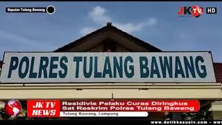 Residivis Pelaku Curas Diringkus Sat Reskrim Polres Tulang Bawang.