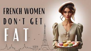 6 DIET SECRETS French Women Dont Want You to Know  How to LOSE WEIGHT