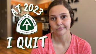 I quit my Appalachian Trail Thru hike 2023  reason why I am not continuing this year