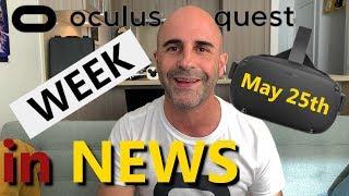 Oculus Quest Week in NEWS May 25th 4K ??SteamVR and Multi Player Collocation WTF??