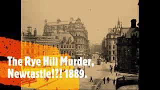 The tragic story of David Hilldrop and  Theresa Mathews Rye Hill Newcastle Upon Tyne 1889