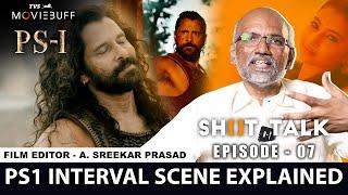 PS1 Interval Scene Breakdown - Editor Sreekar Prasad  Mani Ratnam  Vikram Aishwarya RaiShot Talk