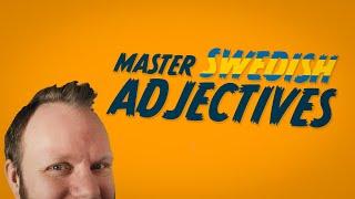 Master SWEDISH Adjectives