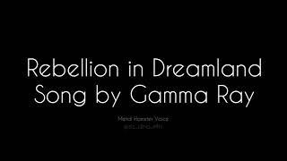 Gamma Ray - Rebellion in Dreamland lyrics