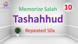 Tashahhud  50x Repeated  Memorize Salah 10