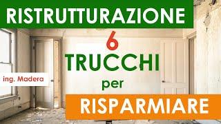 Ristrutturazione 6 trucchi per risparmiare e spendere poco - Ing. Vincenzo Madera