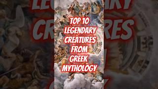 Top 10 Legendary Creatures from Greek Mythology #top10 #mythology #greekmythology #countdown