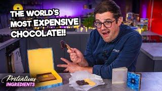 Taste Testing Pretentious Ingredients . The world’s most expensive chocolate