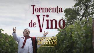 Tormenta de Vino - Las Voces de Orán