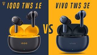 iQOO TWS 1e VS Vivo TWS 3e