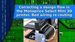 3D printing - Correcting a design flaw in the Monoprice select mini  bed wire re-routing