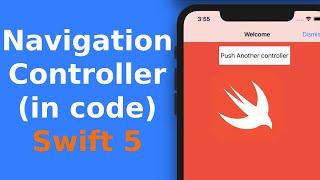 Swift 5 Navigation Controller Programmatically in code Xcode 11 2020 - iOS Development