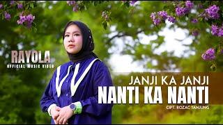 Rayola - Janji Ka janji Nanti Ka Nanti Official Music Video