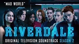 Riverdale Season 2 - Mad World Official Video