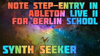 How to step record in Ableton Live 11 Berlin School