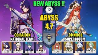 New Spiral Abyss 4.7 - C0 Raiden National Team & C0 Nilou Furina Superbloom  Genshin Impact 【原神】